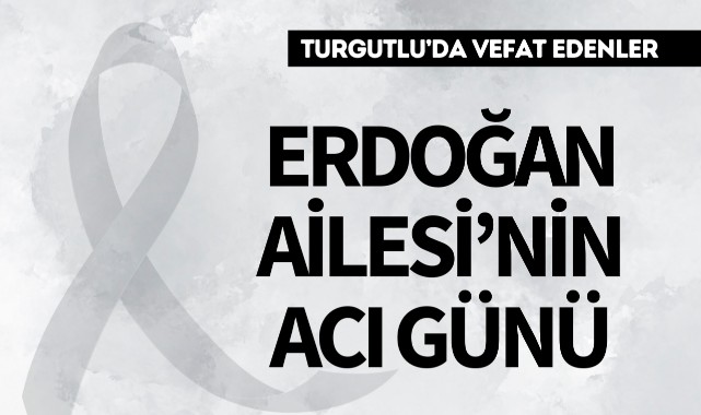 Erdoğan Ailesi'nin Acı Günü