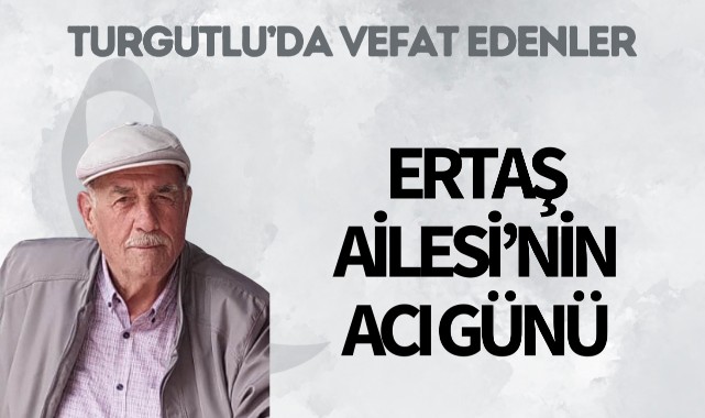 Ertaş Ailesi’nin Acı Günü