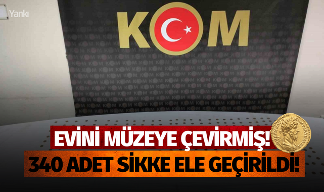 Evini müzeye çevirmiş! 340 adet sikke ele geçirildi!