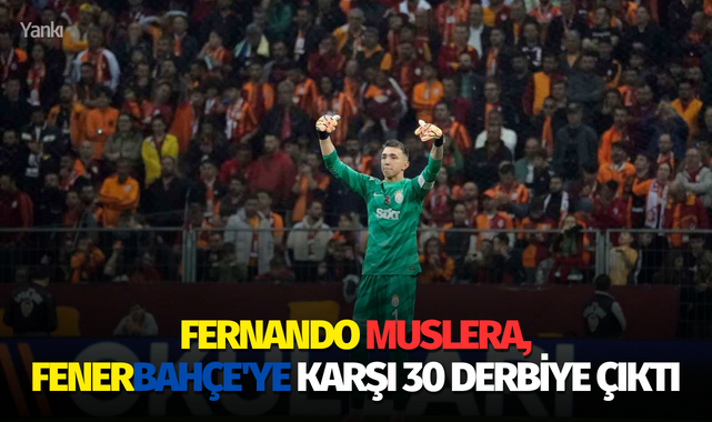 Fernando Muslera, Fenerbahçe'ye karşı 30 derbiye çıktı