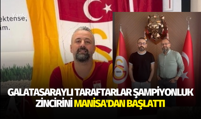 Galatasaraylı taraftarlar şampiyonluk zincirini Manisa'dan başlattı