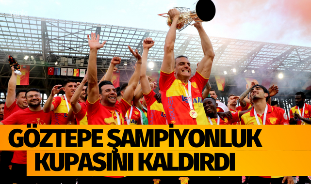 Göztepe şampiyonluk kupasını kaldırdı