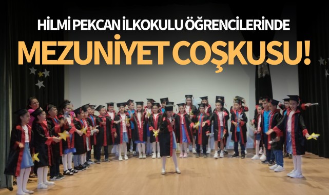 Hilmi Pekcan İlkokulu öğrencilerinde mezuniyet coşkusu