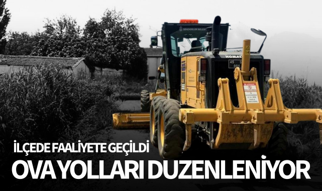 İlçede ova yollar düzenleniyor