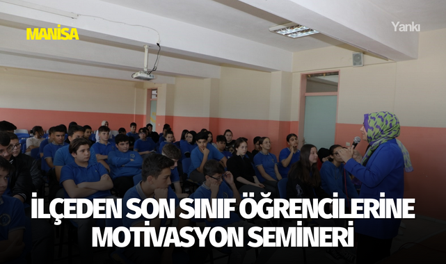 İlçeden son sınıf öğrencilerine motivasyon semineri