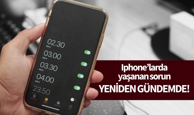 Iphone’larda yaşanan sorun yeniden gündemde!