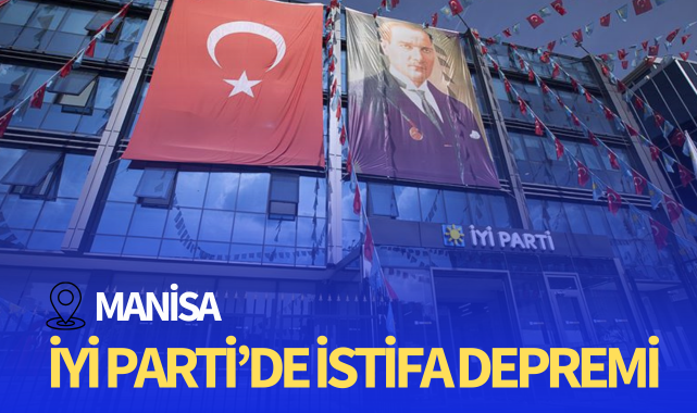 İYİ Parti'de istifa depremi!
