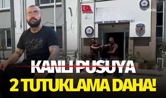 Kanlı pusuya 2 tutuklama daha!
