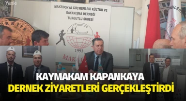 Kaymakam Kapankaya dernek ziyaretleri gerçekleştirdi