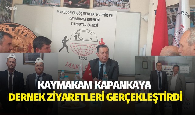 Kaymakam Kapankaya dernek ziyaretleri gerçekleştirdi