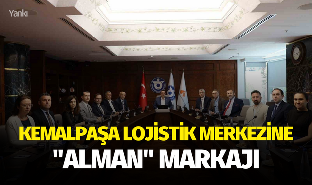 Kemalpaşa Lojistik Merkezine "Alman" markajı