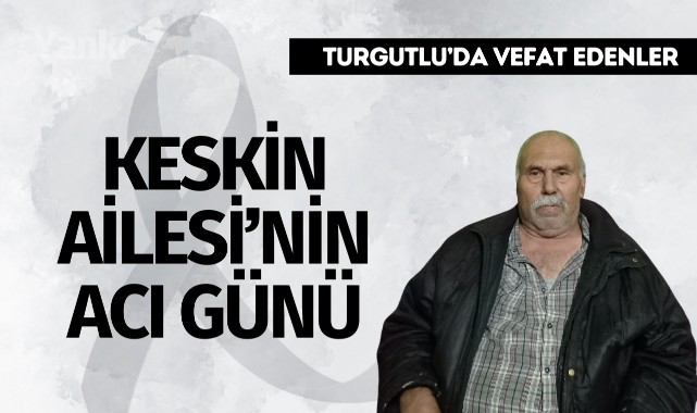 Keskin Ailesi'nin Acı Günü