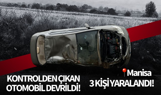 Kontrolden çıkan otomobil devrildi: 3 kişi yaralandı!