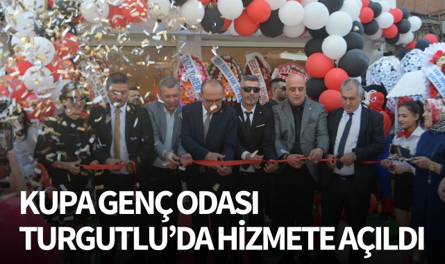 Kupa Genç Odası, Turgutlu'da hizmete açıldı