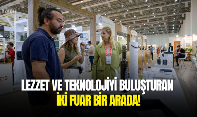 Lezzet ve teknolojiyi buluşturan iki fuar bir arada!