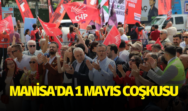 Manisa'da 1 Mayıs coşkusu