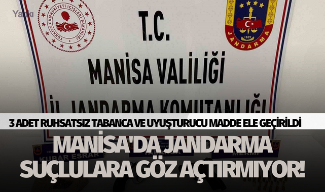 Manisa'da jandarma suçlulara göz açtırmıyor!