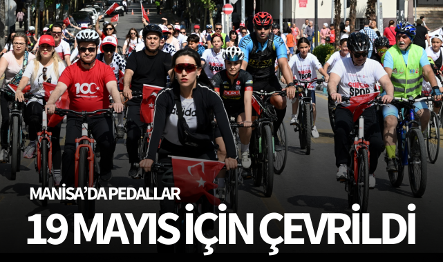Manisa'da pedallar 19 Mayıs için çevrildi