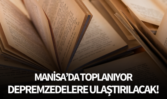 Manisa'da toplanıyor: Depremzedelere ulaştırılacak!