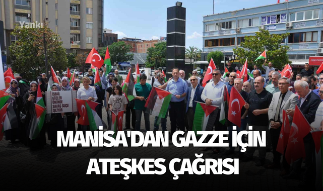 Manisa'dan Gazze için ateşkes çağrısı