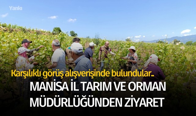 Manisa İl Tarım ve Orman Müdürlüğünden ziyaret 