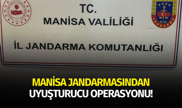 Manisa jandarmasından uyuşturucu operasyonu!