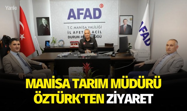 Manisa Tarım Müdürü Öztürk'ten ziyaret