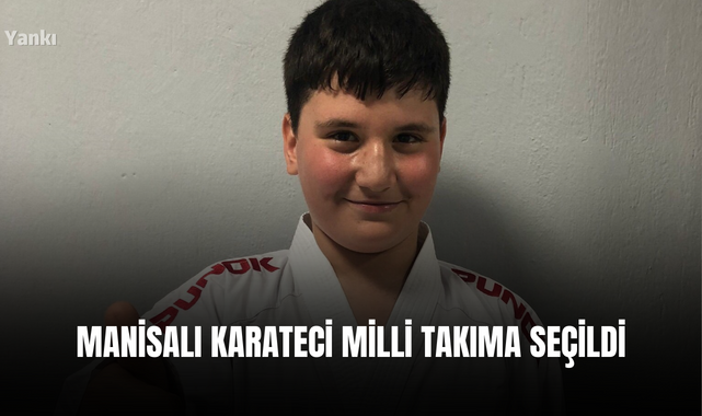Manisalı karateci milli takıma seçildi