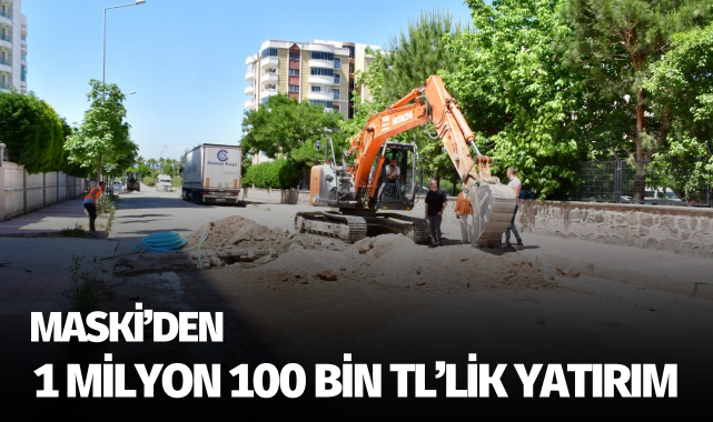 MASKİ'den 1 milyon 100 bin TL'lik yatırım
