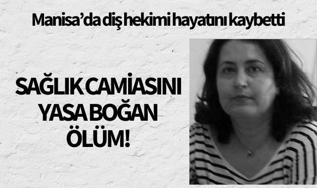 Sağlık camiasını yasa boğan ölüm!