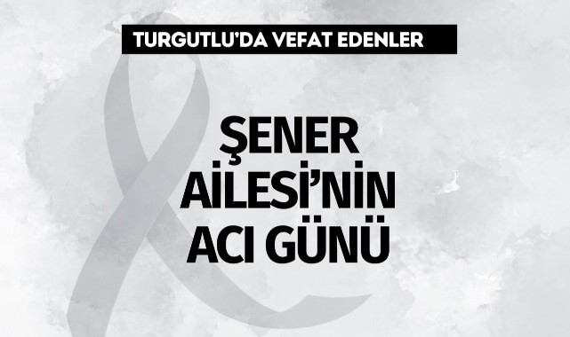 Şener Ailesi'nin Acı Günü
