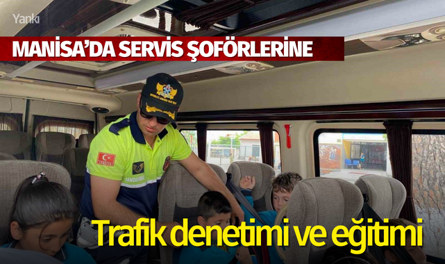 Servis şoförlerine trafik denetimi ve eğitimi verildi