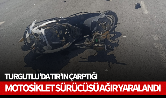 TIR'ın çarptığı motosiklet sürücüsü ağır yaralandı