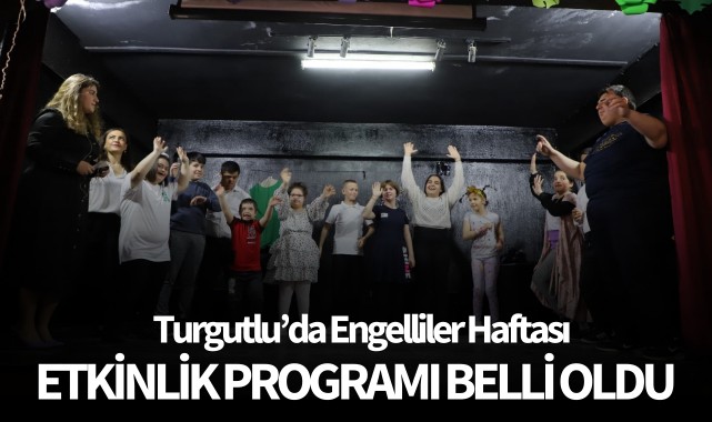 Turgutlu'da Engelliler Haftası etkinlik programı belli oldu
