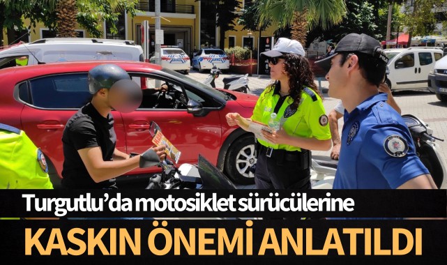 Turgutlu'da motosiklet sürücülerine kaskın önemi anlatıldı