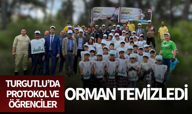 Turgutlu'da protokol ve öğrenciler orman temizledi