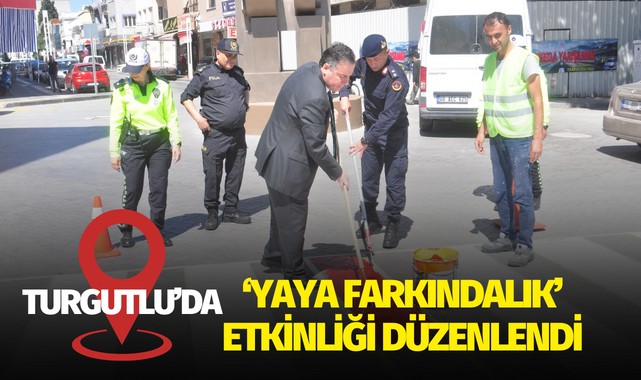Turgutlu'da 'Yaya Farkındalık' etkinliği düzenlendi