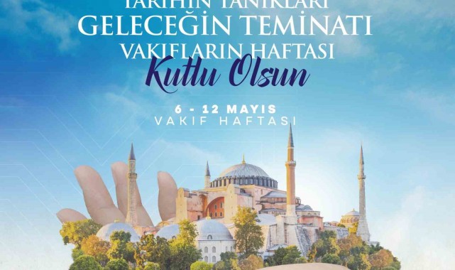 Vakıflar Genel Müdürlüğü 'Vakıf Haftası' kutlama mesajı yayımladı