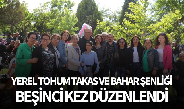 Yerel Tohum Takas ve Bahar Şenliği Beşinci Kez Düzenlendi