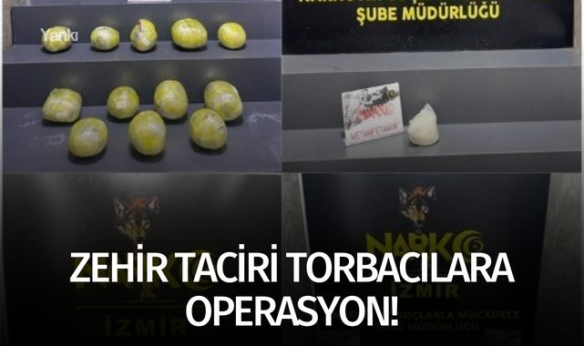 Zehir taciri torbacılara operasyon!