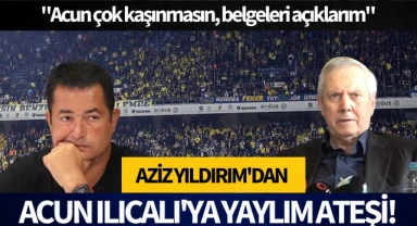 Aziz Yıldırım'dan Acun Ilıcalı'ya yaylım ateşi!