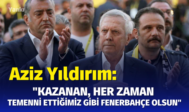 Aziz Yıldırım: "Kazanan, her zaman temenni ettiğimiz gibi Fenerbahçe olsun"