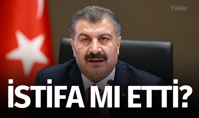Bakan Koca istifa mı etti?