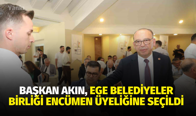 Başkan Akın, Ege Belediyeler Birliği Encümen Üyeliğine seçildi