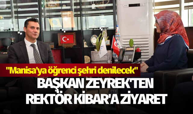 Başkan Zeyrek'ten Rektör Kibar'a ziyaret