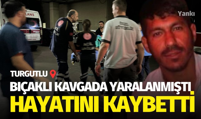 Bıçaklı kavgada ağır yaralanan genç kurtarılamadı 