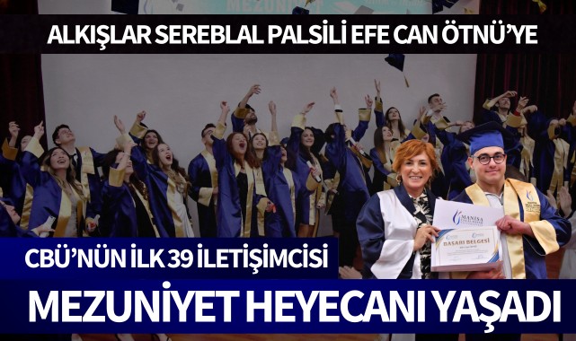 CBÜ'nün ilk 39 iletişimcisi mezuniyet heyecanı yaşadı