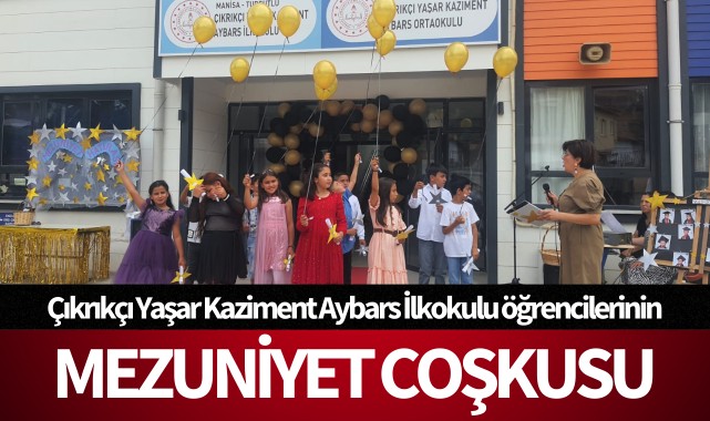 Çıkrıkçı Yaşar Kaziment Aybars İlkokulu öğrencileri mezuniyet coşkusu yaşadı