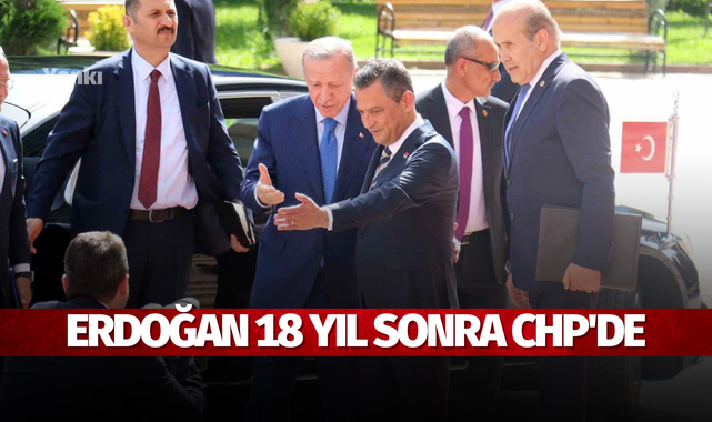 Erdoğan 18 yıl sonra CHP'de