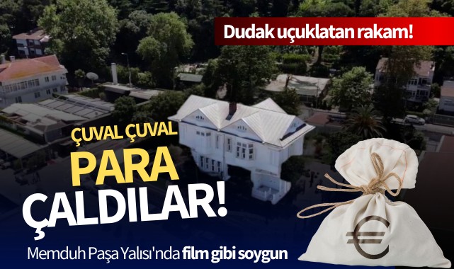 Film gibi soygun: Çuval çuval para çaldılar! 